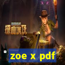 zoe x pdf